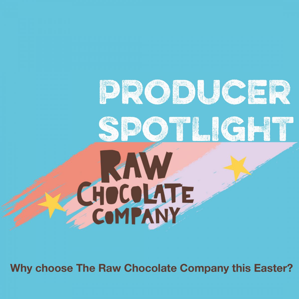 Producer Spotlight, The Raw Chocolate Company logo and why choose them this Easter?